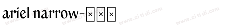 ariel narrow字体转换